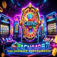 sac juazeiro agendamento